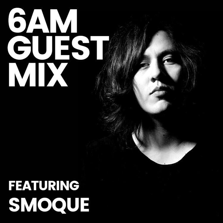 6AM Guest Mix: Smoque